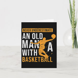 Cartão Nunca Subestime Um Velho Com Um Basquete
