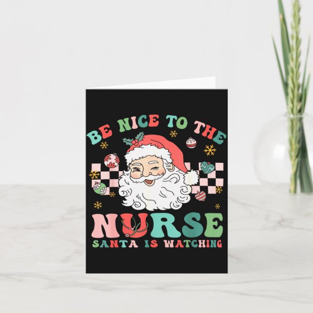 Cartão Nurse Christmas Shirt Be Nice To The Nurse Santa I (Frente)