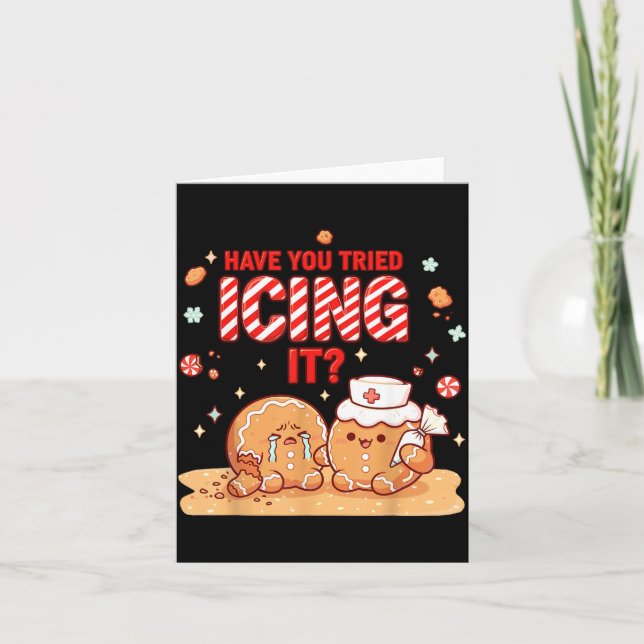 Cartão Nurse Gingerbread Man Costume, Xmas Have You Tried (Frente)