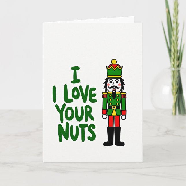 Cartão Nutcracker Funny I Love Your Nuts Card (Frente)