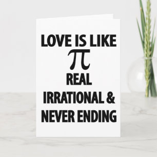 Cartão O amor é como o Pi Real Irracional e Sem Fim
