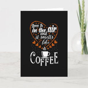 Cartão O amor está no ar que cheira como o café