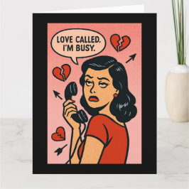 Cartão O amor ligou. Estou ocupada: Resposta ácida anti-D