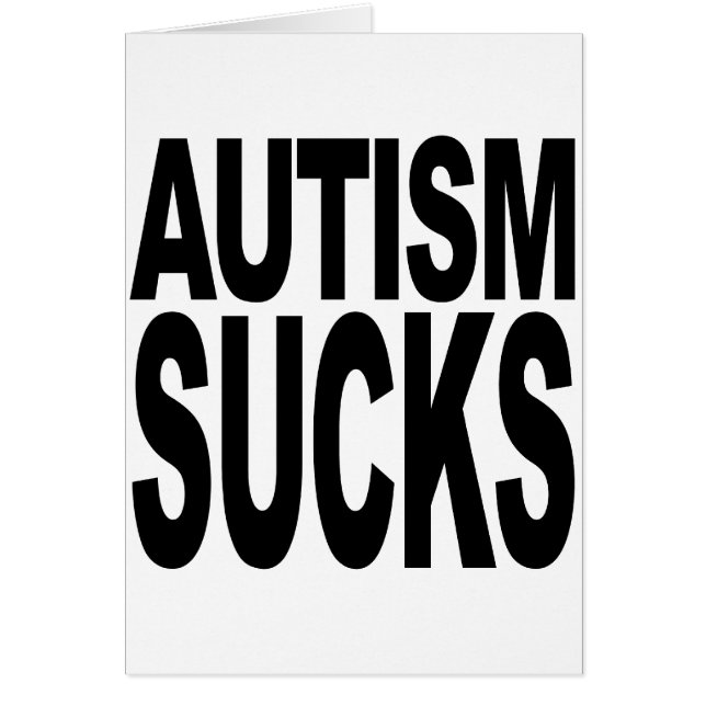 Cartão O autismo suga (Frente)