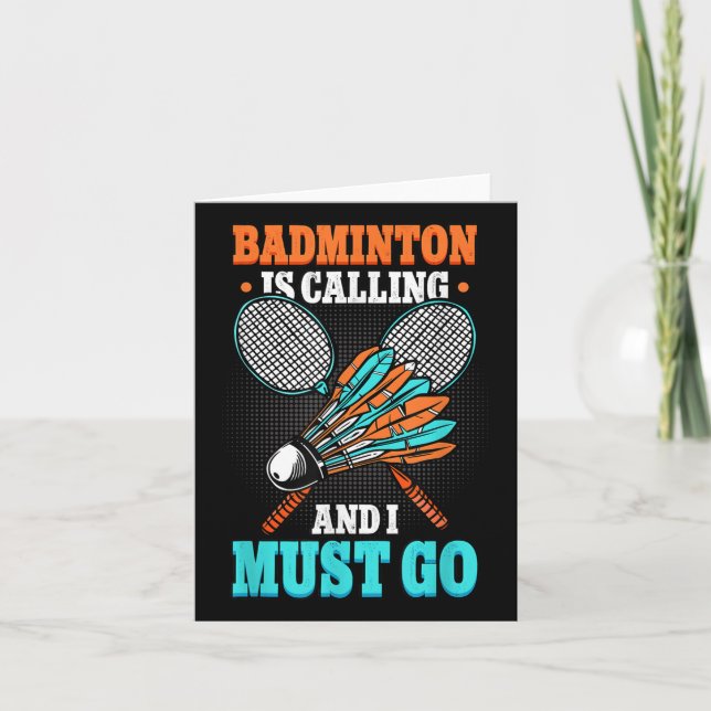 Cartão O Badminton Está Chamando E Eu Devo Ir Volante  (Frente)