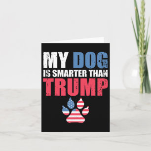 Cartão O Cachorro É Mais Inteligente Que O Seu Presidente