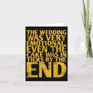 Cartão O Casamento Foi Muito Emocional Até O Bolo Para B