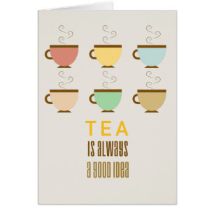 Cartão O chá é sempre uma boa ideia