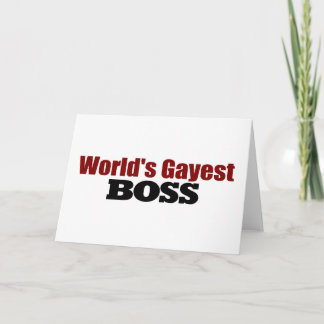 Cartão O Chefe Mais Gayest Do Mundo