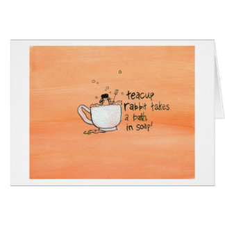 Cartão O coelho do Teacup toma um banho. No sabão!
