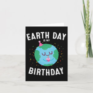 Cartão O Dia Da Terra É O Meu Aniversário Engraçado Par A