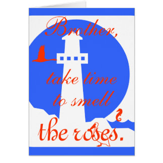 Cartão O irmão, toma o tempo, ao cheiro, os rosas…