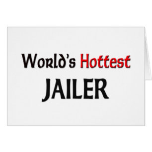 Cartão O Jailer o mais quente dos mundos
