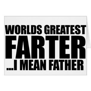 Cartão O maior Farter do mundo, quero dizer o pai