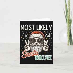 Cartão O Natal Mais Provável Chamar Papais noeis Bruh Xma