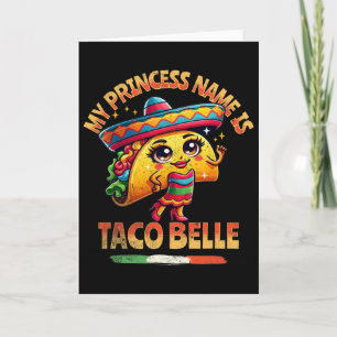 Cartão O Nome Da Minha Princesa É Taco Belle - Amante De