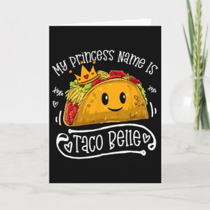 Cartão O Nome Da Minha Princesa É Taco Belle Piada Engraç