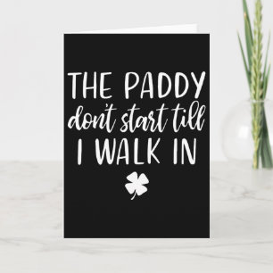Cartão O Paddy Não Começa Até Eu Entrar No St Patrick Da