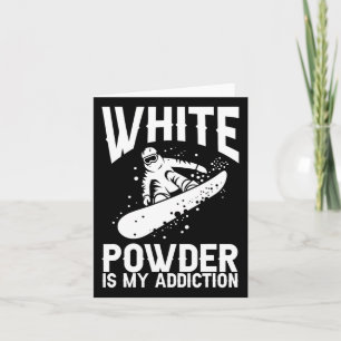 Cartão O Pó Branco É O Meu Vício Snowboarder Snowboard
