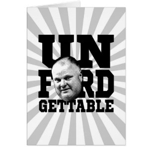 Cartão O prefeito inesquecível Rob Ford de Toronto