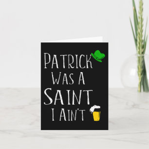 Cartão O St. Patrick Era Um Santo Eu Não Me Divirto No Di