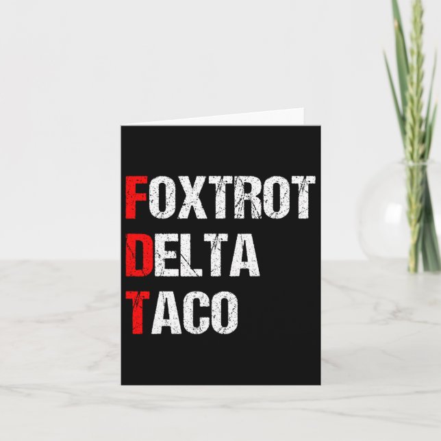 Cartão O Trump do Taco Delta Foxtrot Delta Trump sempre s (Frente)