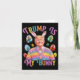 Cartão O Trump É Meu Ovos De Primavera De Coelhinho Que F