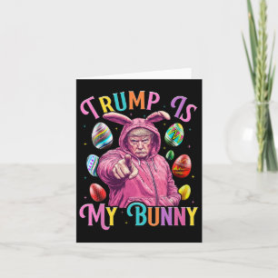 Cartão O Trump É Meu Ovos De Primavera De Coelhinho Que F