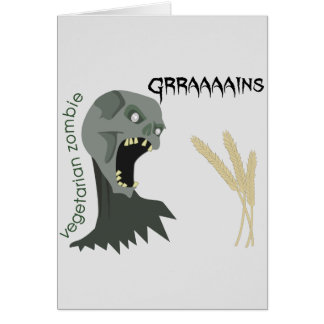 Cartão O zombi do vegetariano quer Graaaains!