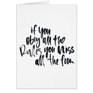 Cartão Obedeça todas as regras que você falta todo o