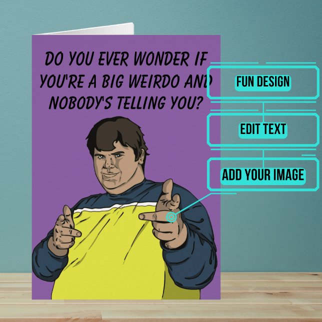 Cartão Ocasião Grande do Weirdo (Are you known for your extreme mood sings? Then this design says it all.)