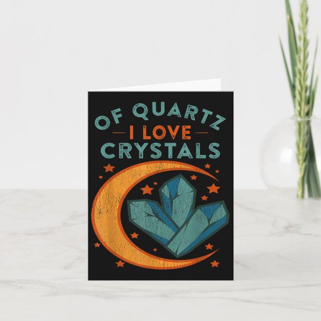 Cartão Of Quartz I Love Crystals Funny New Age Humor Pun  (Frente)