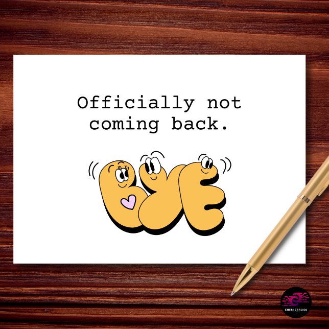 Cartão Officially Not Coming Back Funny Retirement (Officially not coming back. And smiling about it.)