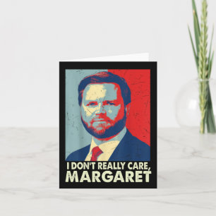 Cartão Oficial Eu não me importo com Margaret Engraçado T