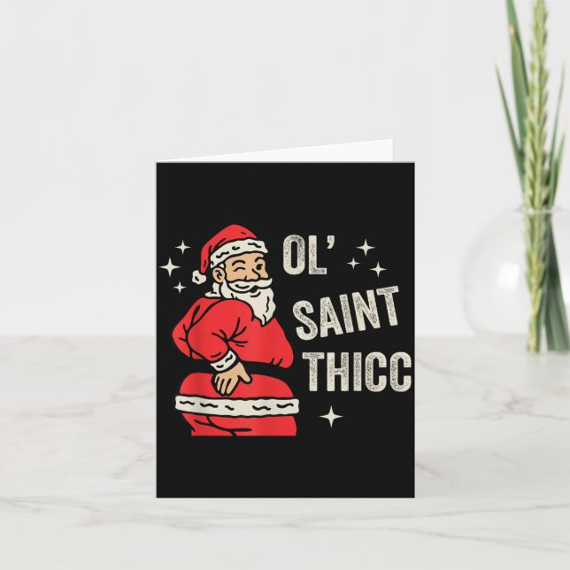 Cartão Ol' Saint Thicc Christmas, Funny Ty Santa Christma (Frente)