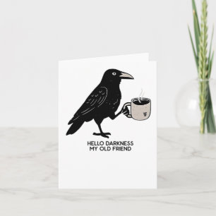 Cartão Olá Escuridão Meu Velho Amigo Crow Café Assustador