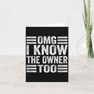 Cartão Omg Eu Conheço O Dono Também (no verso) 