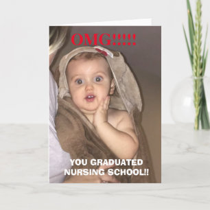 Cartão Omg you graduated nursing school funny baby card