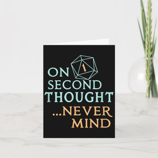 Cartão On Second Thought Never Mind, Funny Gift For Men,  (Frente)