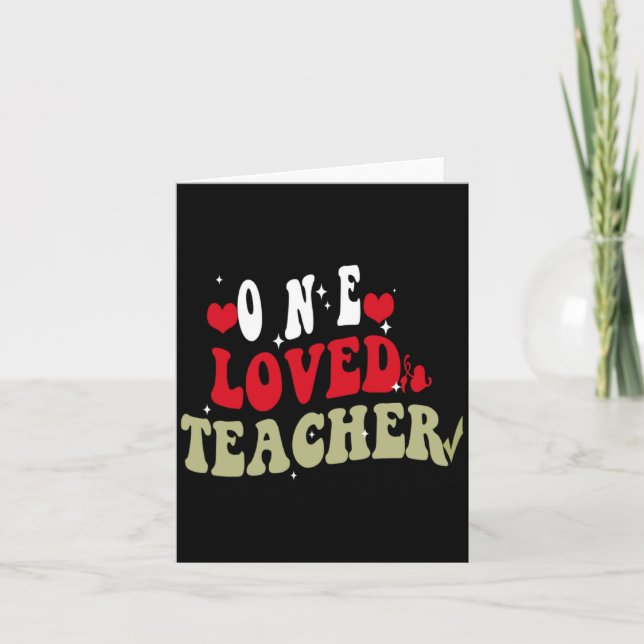 Cartão One Loved Teacher Happy Valentines For Teache  (Frente)