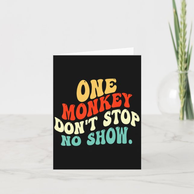 Cartão One Monkey Dont Stop No Show  (Frente)