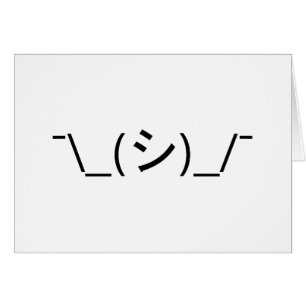 Cartão Oops Shrug Emoticon ¯\_(シ)_/  Japonês Kaomoji