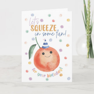 Cartão Orange Birthday Card – Let’s Squeeze in Some Fun