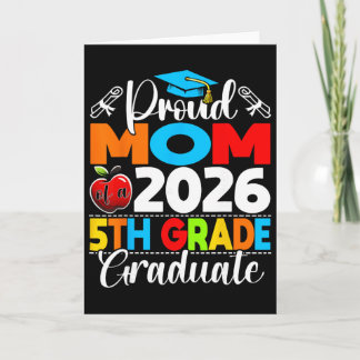 Cartão Orgulhosa Mãe do Graduado da 5ª Série de 2026 Dia