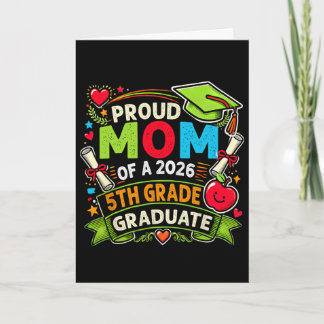 Cartão Orgulhosa Mãe do Graduado da 5ª Série de 2026 Dia