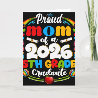 Cartão Orgulhosa Mãe do Graduado da 5ª Série de 2026 Dia