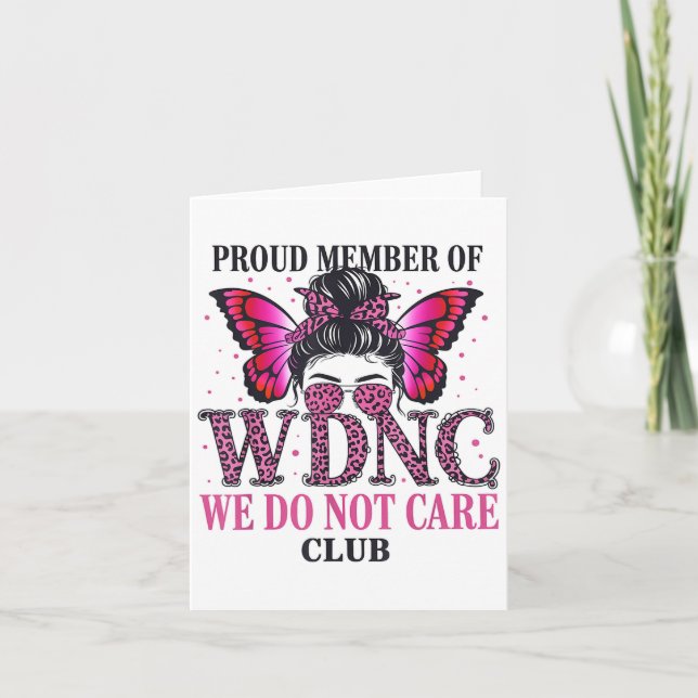 Cartão Orgulhoso Membro Da Wdnc Não Nos Importa Do Clube (Frente)