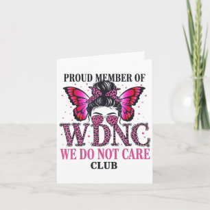 Cartão Orgulhoso Membro Da Wdnc Não Nos Importa Do Clube