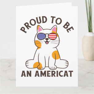 Cartão Orgulhoso por Ser um Gato Americano 4 de Julho