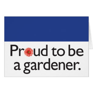 Cartão Orgulhoso ser um jardineiro